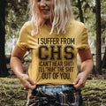 Cheeky Medical Parody Top – "I Suffer From CHS (Can't Hear Shit)" Tee